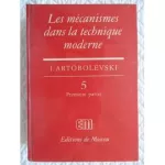 Les mécanismes dans la technique moderne Tome 5 - 1ère partie