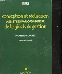 Conception et réalisation assistées par ordinateur de logiciels de gestion