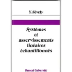 Systèmes et asservissements linéaires échantillonnés