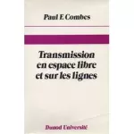 Transmission en espace libre et sur les lignes