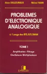 Problèmes d'électronique analogique à l'usage des BTS IUT CNAM Tome 1