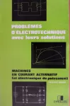 Problèmes d'électrotechnique avec leurs solutions