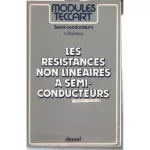 Les résistances non linéaires à semi-conducteurs