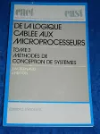 De la logique cablée aux microprocesseurs Tome 3