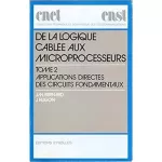 De la logique cablée aux microprocesseurs Tome 2