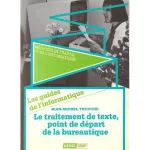 Le traitement de texte, point de départ de la bureautique