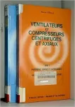 Ventilateurs et compresseurs centrifuges et axiaux Tome 2