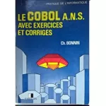 Le cobol A. N. S. avec exercices et corrigés