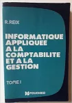 Informatique appliquée à la comptabilité et à la gestion Tome 1