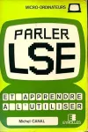 Parler L.S.E. et apprendre à l'utiliser