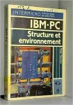 IBM.PC, structure et environnement