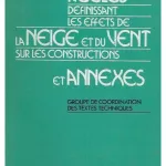 Règles définissant les effets de la NEIGE et du VENT sur les constructions et annexes