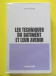 Les techniques du bâtiments et leur avenir