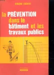 La prévention dans le bâtiment et les travaux publics