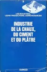 Industrie de la chaux, du ciment et du plâtre