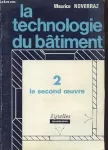 La technologie du bâtiment Tome 2