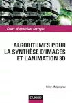 Algorithmes pour la synthèse d'images et l'animation 3D