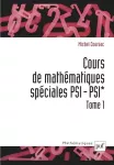 Cours de mathématiques spéciales PSI- PSI* Tome 1