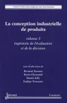 La conception industrielle de produits Vol 3