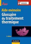 Aide-mémoire Glossaire du traitement thermique