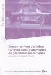 Comportement des joints toriques semi-dynamiques de garnitures mécaniques