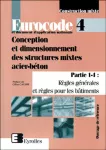 Eurocode 4 Conception et dimensionnement des structures mixtes acier-béton Partie 1-1